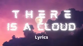 There Is A Cloud - Elevation Worship | Lyrics