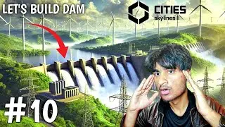 I BUILD HYDROELECTRIC DAM IN MY CITY | CITIES SKYLINES 2 MANIKPLAY #10