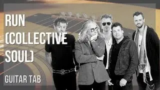 Guitar Tab: How to play Run by Collective Soul