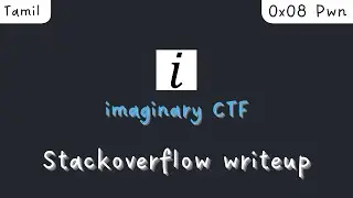 ICTF | STACKOVERFLOW | Binary exploitation Tamil | 0x08