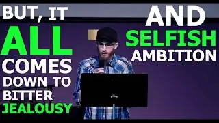 Bitter Jealousy and Selfish Ambition - David Wilber