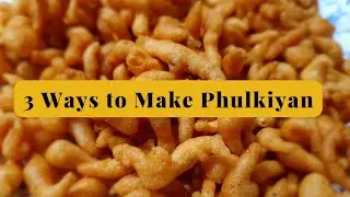 Phulki recipe | 3 Easy ways to make and store Phulkiyan | Besan ki Phulkiyan @CookingStreak