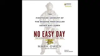 No Easy Day: The Firsthand Account of the Mission That Killed Osama Bin Laden by Kevin Maurer