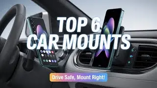 6 Best Samsung Galaxy Z Fold 7 Car Mounts