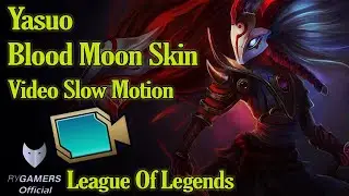 League Of Legends Indonesia | Yasuo Blood Moon Video Slow Motion, Make with League Director.