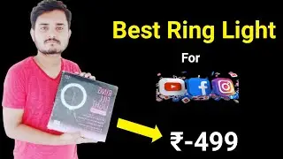Best Ring Light For Youtube & Instagram Videos / Cheap & Best Quality Ring Light / Under-₹499 Amazon