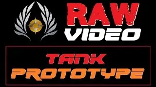 NEW RAW VIDEOS by VAOS HUMAN - TANK PROTOTYPE