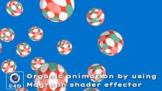 Organic animation by using Mograph shader effector - Cinema 4D tutorial