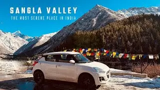 Sangla Valley: Where Silence Speaks & The Soul Listens | Himachal Road Trip