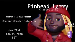 Who is Pinhead Larry?