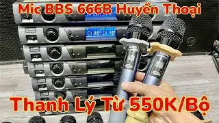 550K Bộ Mic Đức -Mic BBS U666B Sự Kiện Gia Đ&igrave;nh Đều Hay Dọn Kho Xả Rẻ