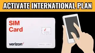 How To Activate Verizon International Plan