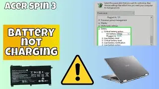 How to fix Acer Spin 3 Battery Not Charging &ldquo;Plugged In, Not Charging&rdquo;|| Charging problem fix