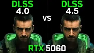 DLSS 4 vs DLSS 4.5 Comparison On RTX 5060 8GB