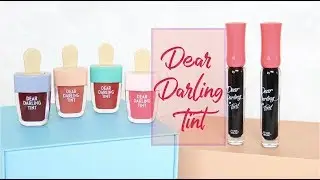 [SWATCH + REVIEW] ETUDE HOUSE DEAR DARLING WATER GEL TINT 🍦