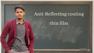 Anti-Reflecting coating, thin film | BSc physics