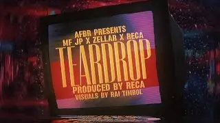 MF JP x ZELLAR X RECA - TEARDROP (Official Visualizer)