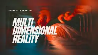 Infinite Multi-Dimensional Realities! Can you Jump Timelines? (Channeled Wisdom)