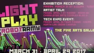 CSN Performing Arts Center Light Play by Robot Army Art Gallery Exhibition