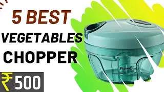 Top 5 Best Vegetable Chopper under 500 | Best Vegetable Cutter