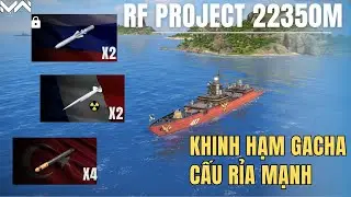 Modern Warships | Review v&agrave; Gameplay của RF Project 22350M