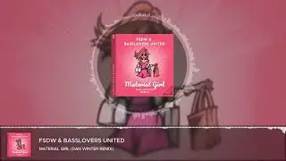 FSDW & Basslovers United - Material Girl (Dan Winter Remix)