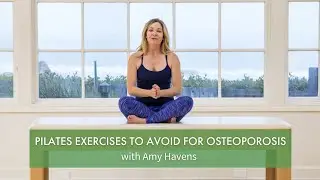 Упражнения пилатеса, которых следует избегать при остеопорозе | Pilates Anytime