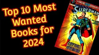 2024's Most Wanted Comics for the FBP Collection