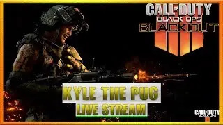 🔴 UPDATE 1.11 IS HERE! BLACK OPS 4 MULTIPLAYER/BLACKOUT LIVE! @KyleThePug 🔴
