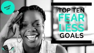 Fear Less Year Challenge | Top 10 bucketlist (FEAR LESS YEAR = FLY)