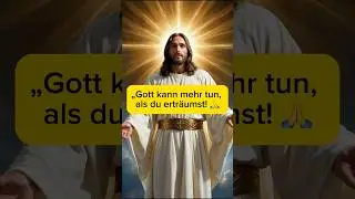 ✅Gott kann mehr tun, als du ertr&auml;umst! #Gott #Jesus #Bibel #Gebet #Andacht #frohebotschaft