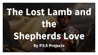 The Lost Lamb and the Shepherd&rsquo;s Love 🐑💛