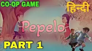 Pepelo😱 | Adventure Co-op Game in Hindi | Part 1 | Grv👫 Alice | Pepelo Multiplayer Android Gameplay