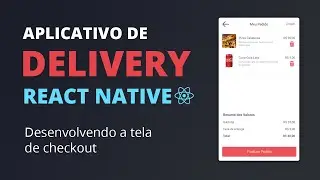 🔥 App Delivery com React Native #10 - Tela de checkout