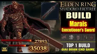 Elden Ring &ndash; Hướng dẫn: Build Marais Executioner&rsquo;s Sword | Kiếm Nguy Hiểm Nhưng S&aacute;t Thương Cực Đỉnh