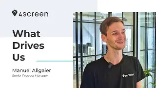 4questions with 4screen w/ Senior Product Manager, Manuel Allgaier