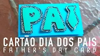 DIY - Cartão de dia dos pais
