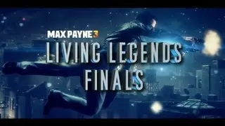 Max Payne 3 | Living Legends Tournament FINALS Results