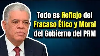 Fracaso Ético y Moral del PRM