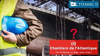 Will Chantiers de l'Atlantique, France, Build Titanic II?