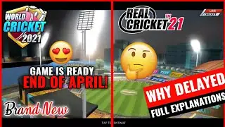 World Cricket 21 Release With Proof || Real Cricket 21 Why got Delayed Full Details