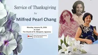Service of Thanksgiving for  the Life of Milfred Pearl Chang