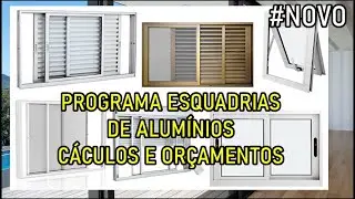 PROGRAMA ESQUADRIAS DE ALUMINIOS - C&Aacute;LCULO DE CORTES, ACESS&Oacute;RIOS E VIDROS - PROJETOS SERRALHERIA