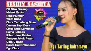 SESHIN SASMITA ‼️Full Album Kagu Tarling Cirebonan Teranyar