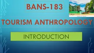 IGNOU TOURISM ANTHROPOLOGY BANS 183 UNIT 1 , PART-1