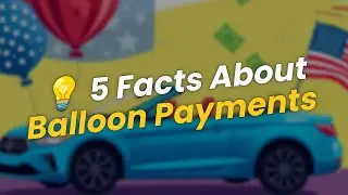 💡 5 Crucial Facts About Balloon Payments in Auto Loans! 🚗
