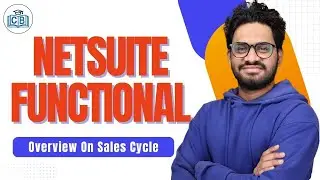 Overview On Sales Cycle in NetSuite Functional | NetSuite Functional Online Training | CyberBrainer