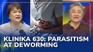 ALAMIN: Pinagmulan at lunas sa parasitism o bulate sa katawan | Klinika 630 (14 January 2026)
