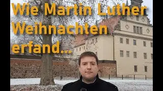 Wie Martin Luther Weihnachten erfand... - 5 Minuten Deutschland