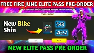 NEW ELITE PASS PREORDER IN FREE FIRE NEW ELITE PASS PRE ORDER REWARD | JUNE 2022 ELITE PASS PREORDER